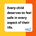 Every child deserves to feel safe